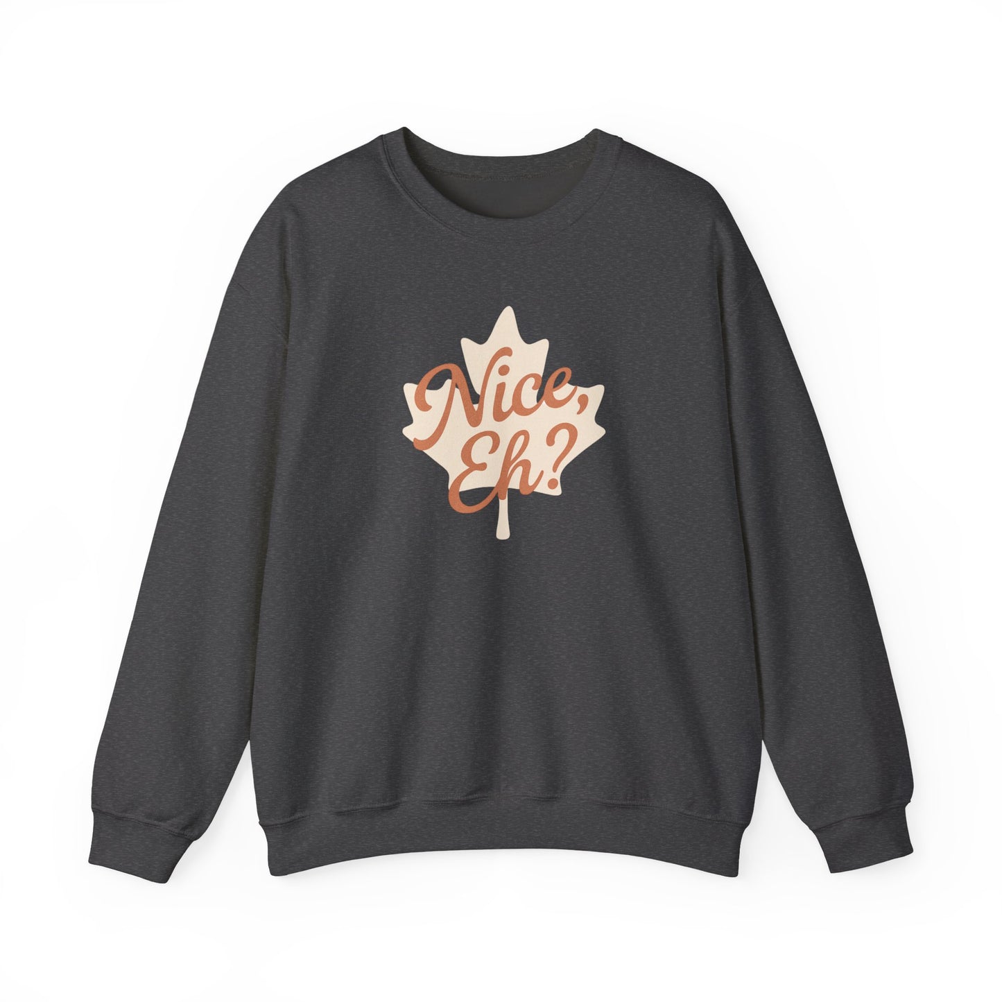 Chill Canadian Sweatshirt, Nice , Eh With Canadian leaf, Moonwoven by Luna, Unisex Crewneck, Warm Pullover, Cozy Jumper, Maple Leaf Sweater,