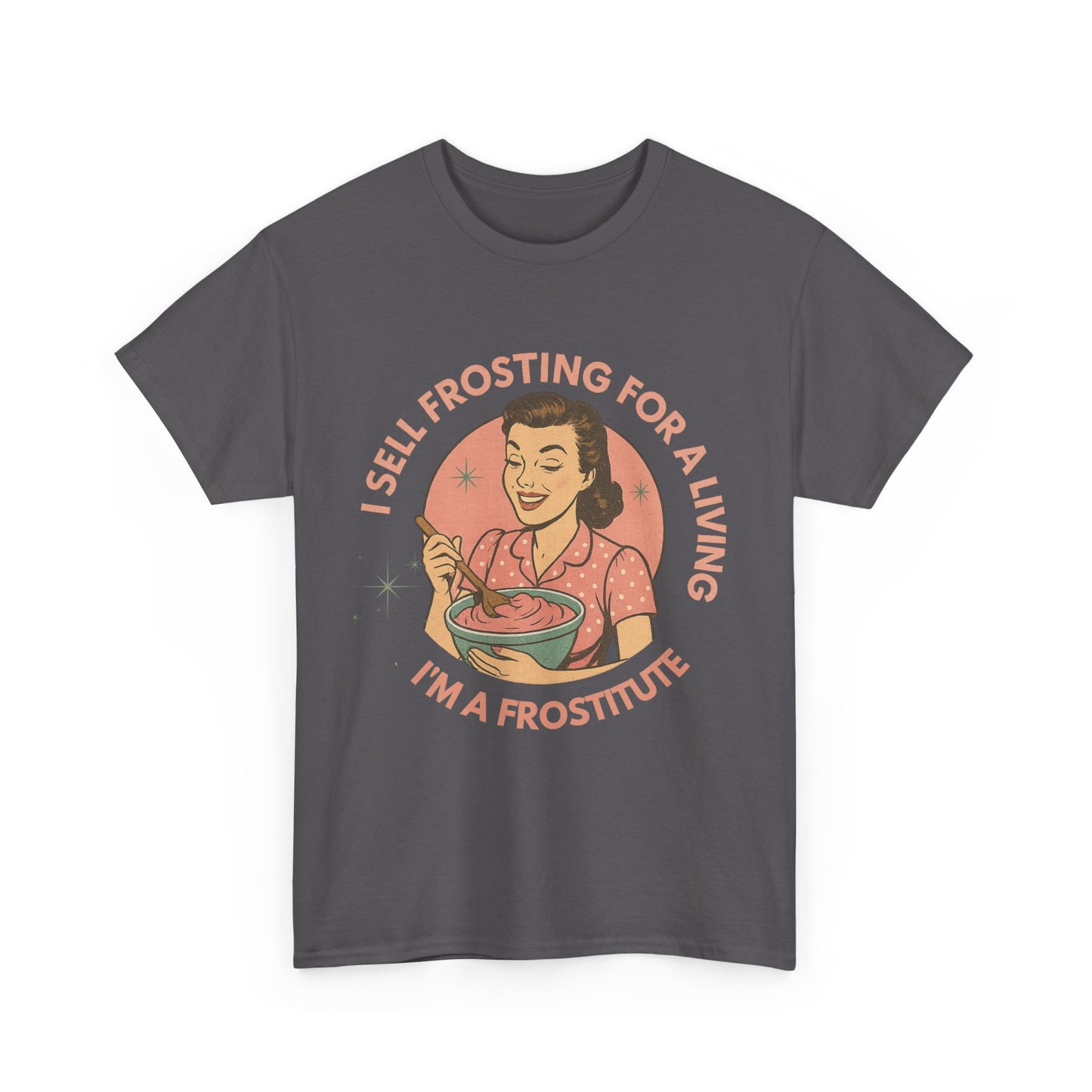 Funny Foodie Tee with Playful Frosting Design, Unisex T-Shirt, Baking Humor Shirt, Gift for Bakers, Food Lover Apparel, Gag Gift Idea
