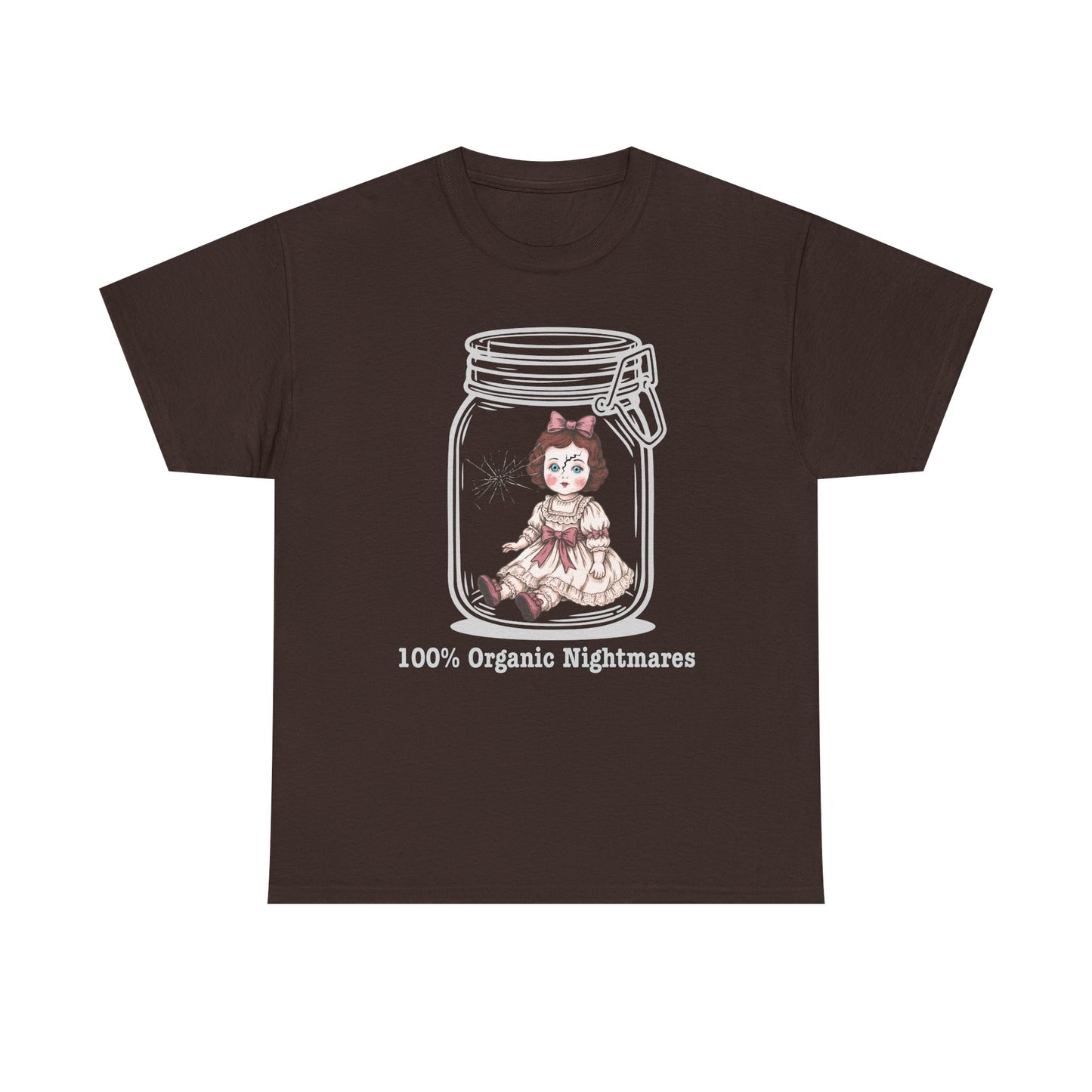 100% Organically Sourced Nightmares , creepy doll Tee
