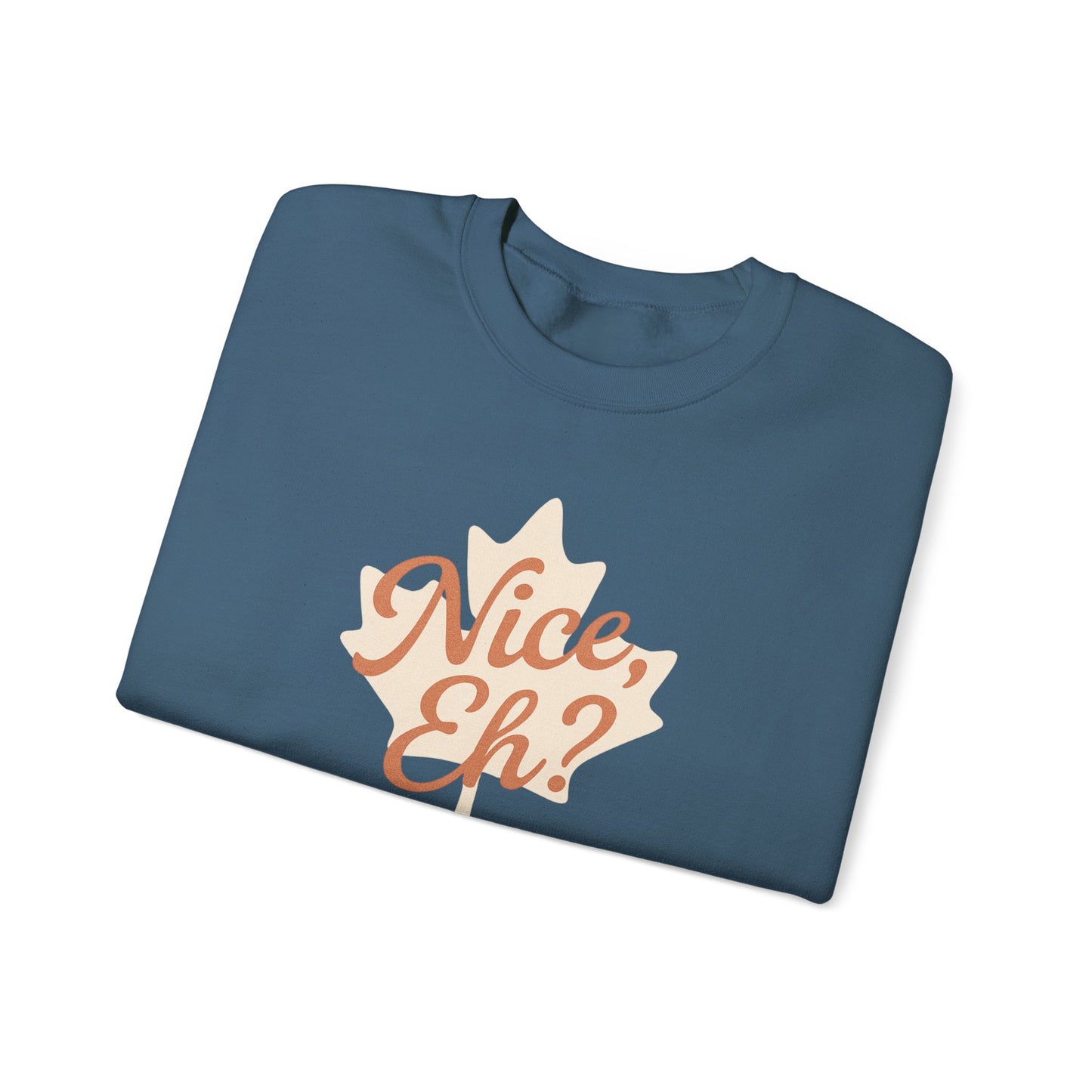 Chill Canadian Sweatshirt, Nice , Eh With Canadian leaf, Moonwoven by Luna, Unisex Crewneck, Warm Pullover, Cozy Jumper, Maple Leaf Sweater,