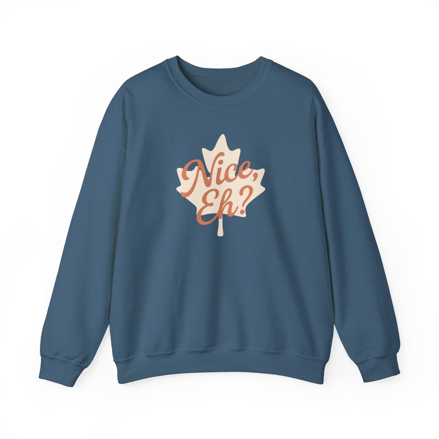 Chill Canadian Sweatshirt, Nice , Eh With Canadian leaf, Moonwoven by Luna, Unisex Crewneck, Warm Pullover, Cozy Jumper, Maple Leaf Sweater,