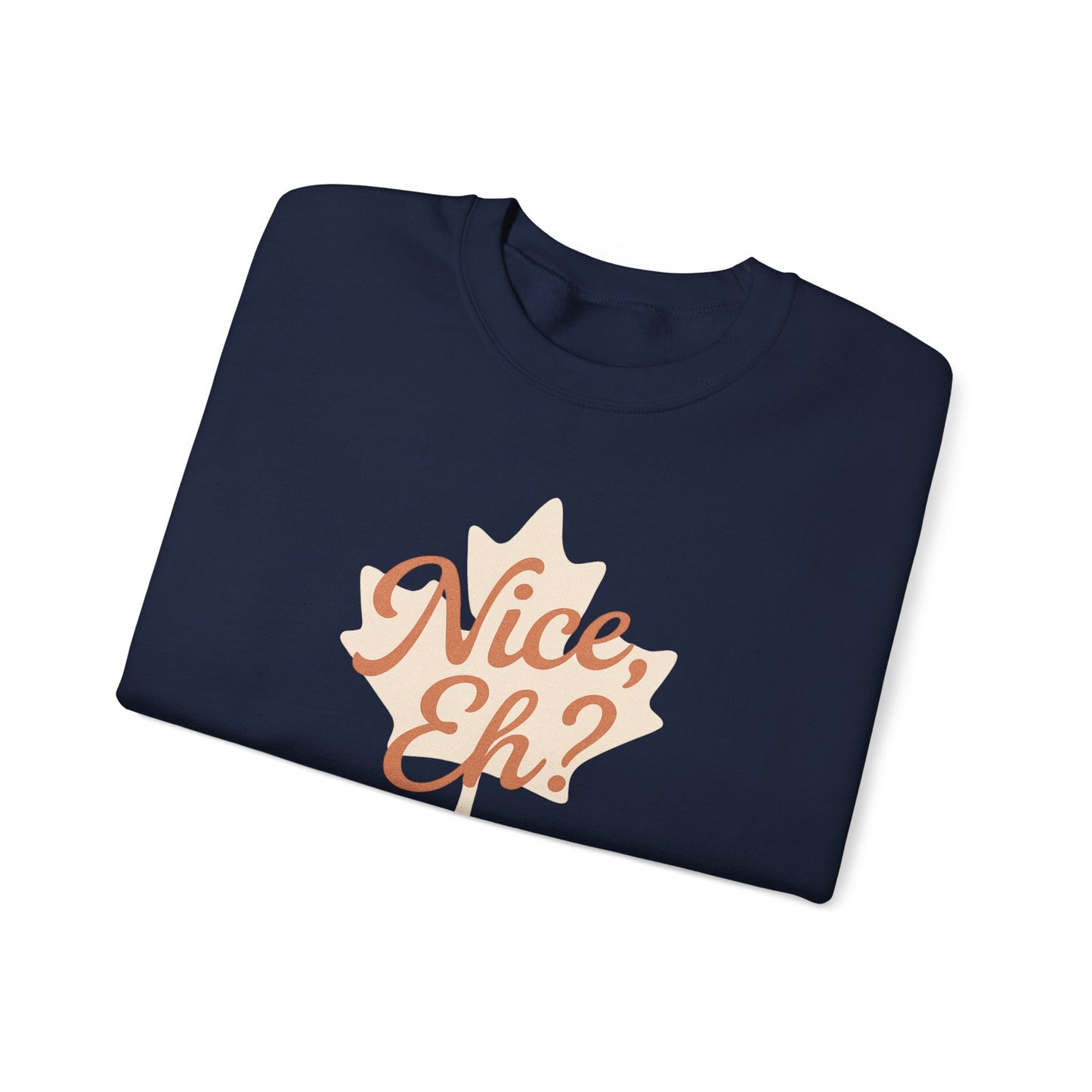 Chill Canadian Sweatshirt, Nice , Eh With Canadian leaf, Moonwoven by Luna, Unisex Crewneck, Warm Pullover, Cozy Jumper, Maple Leaf Sweater,