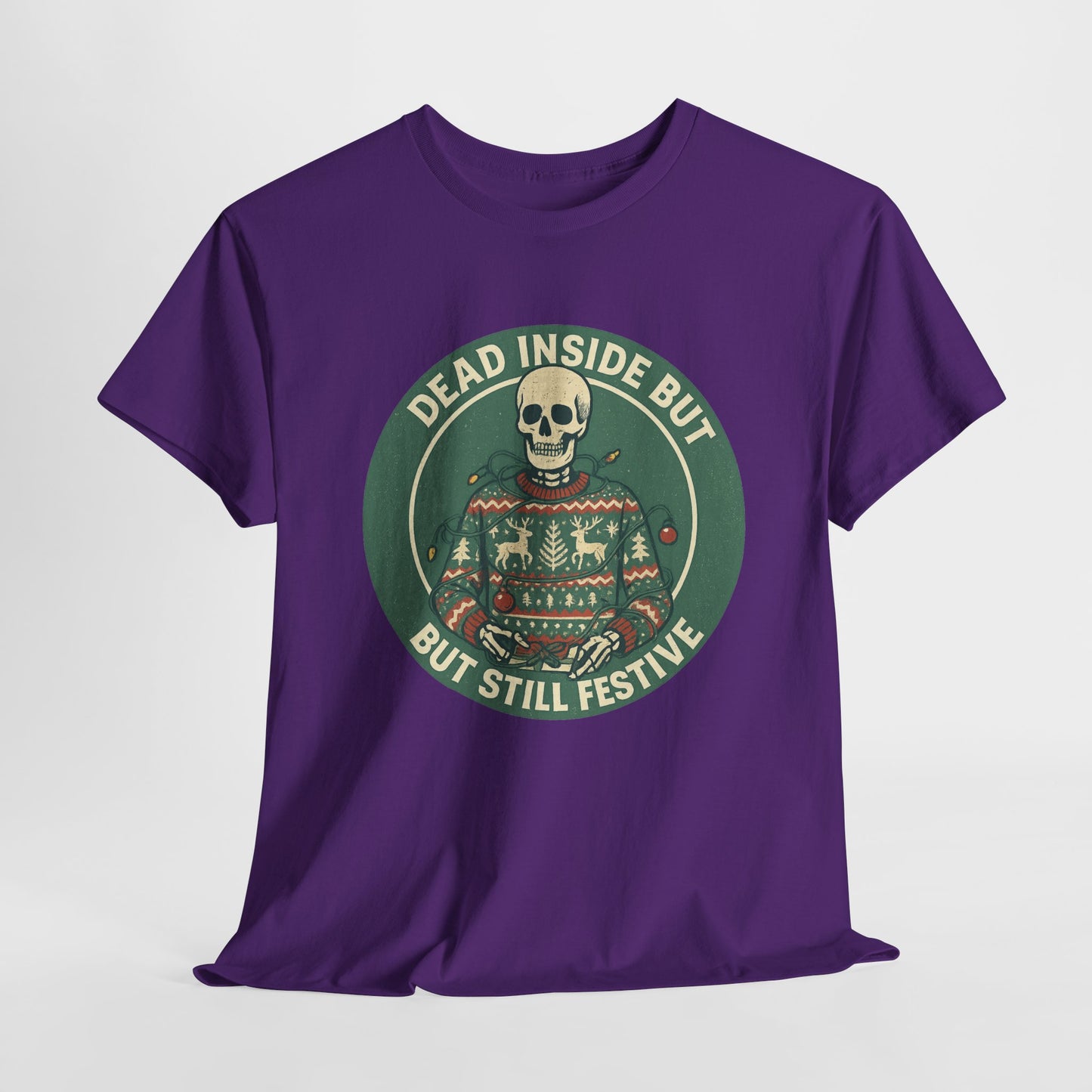 Dead Inside But Still Festive , Unisex Heavy Cotton Tee