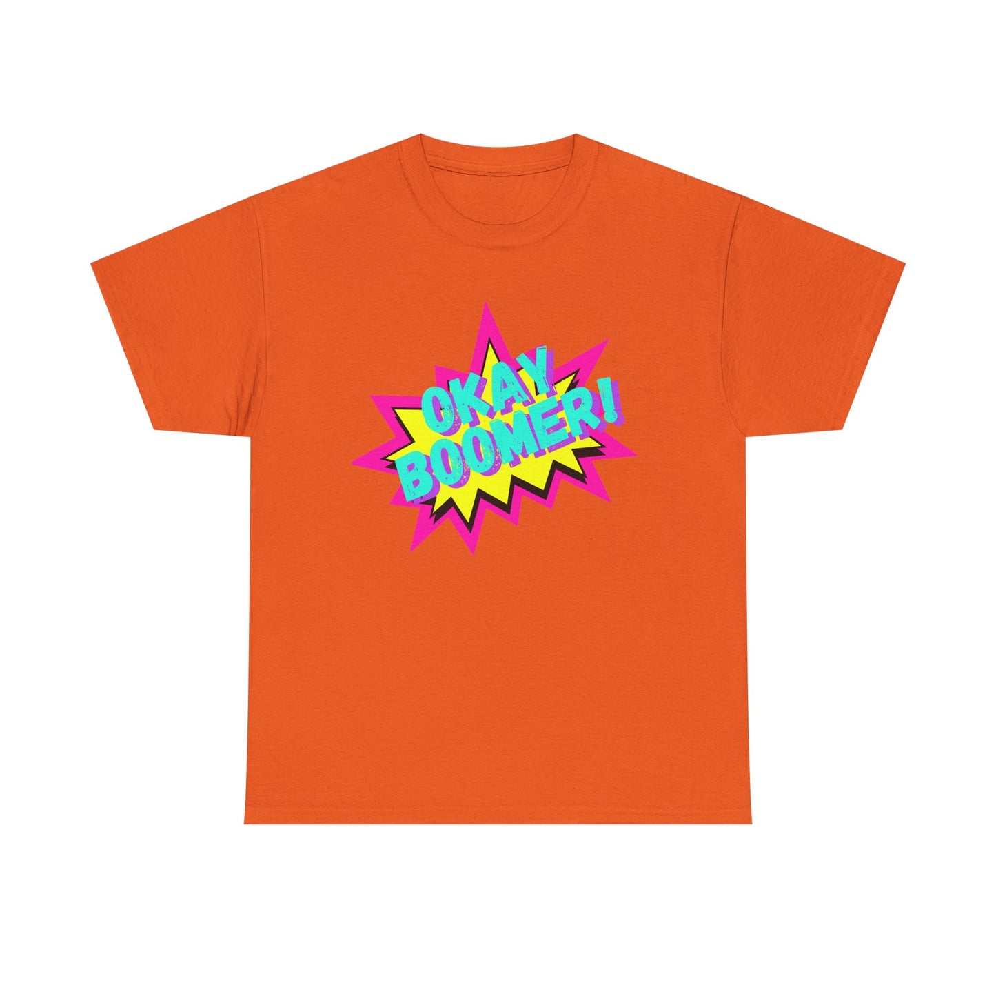 OKAY BOOMER! 90's vibe Tee