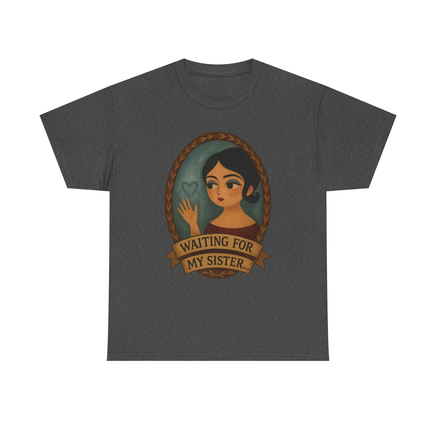 Waiting for my Sister Tee, Unisex Heavy Cotton Tee, Gift for Sister, Waiting for My Sister Shirt, Family Reunion Top, Everyday Wear