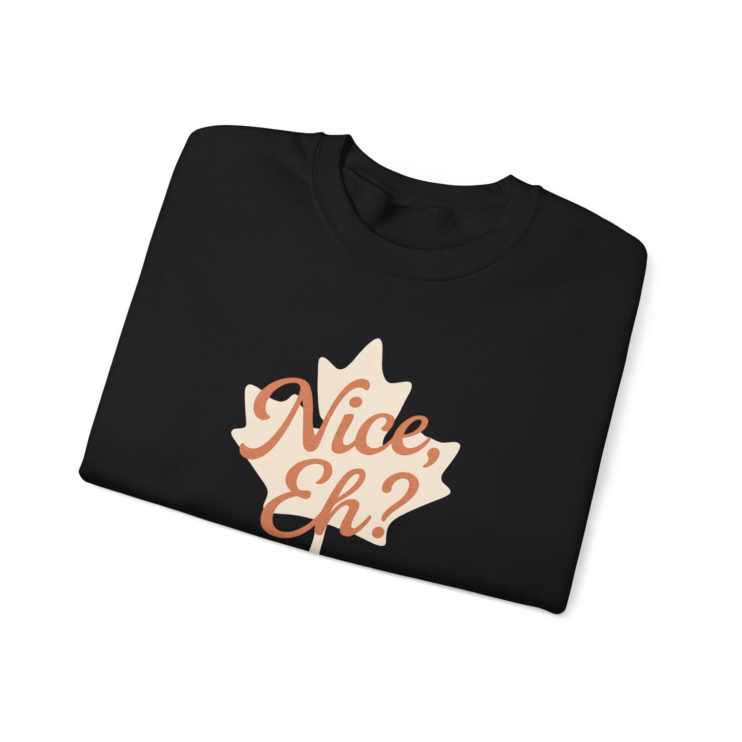Chill Canadian Sweatshirt, Nice , Eh With Canadian leaf, Moonwoven by Luna, Unisex Crewneck, Warm Pullover, Cozy Jumper, Maple Leaf Sweater,
