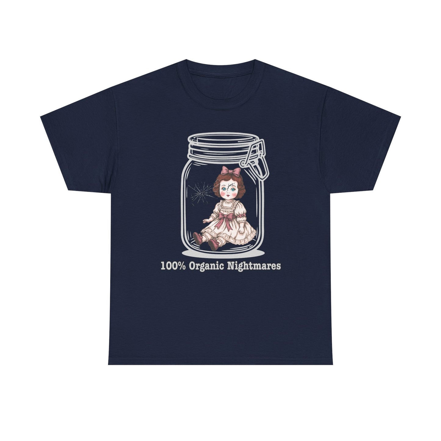100% Organically Sourced Nightmares , creepy doll Tee
