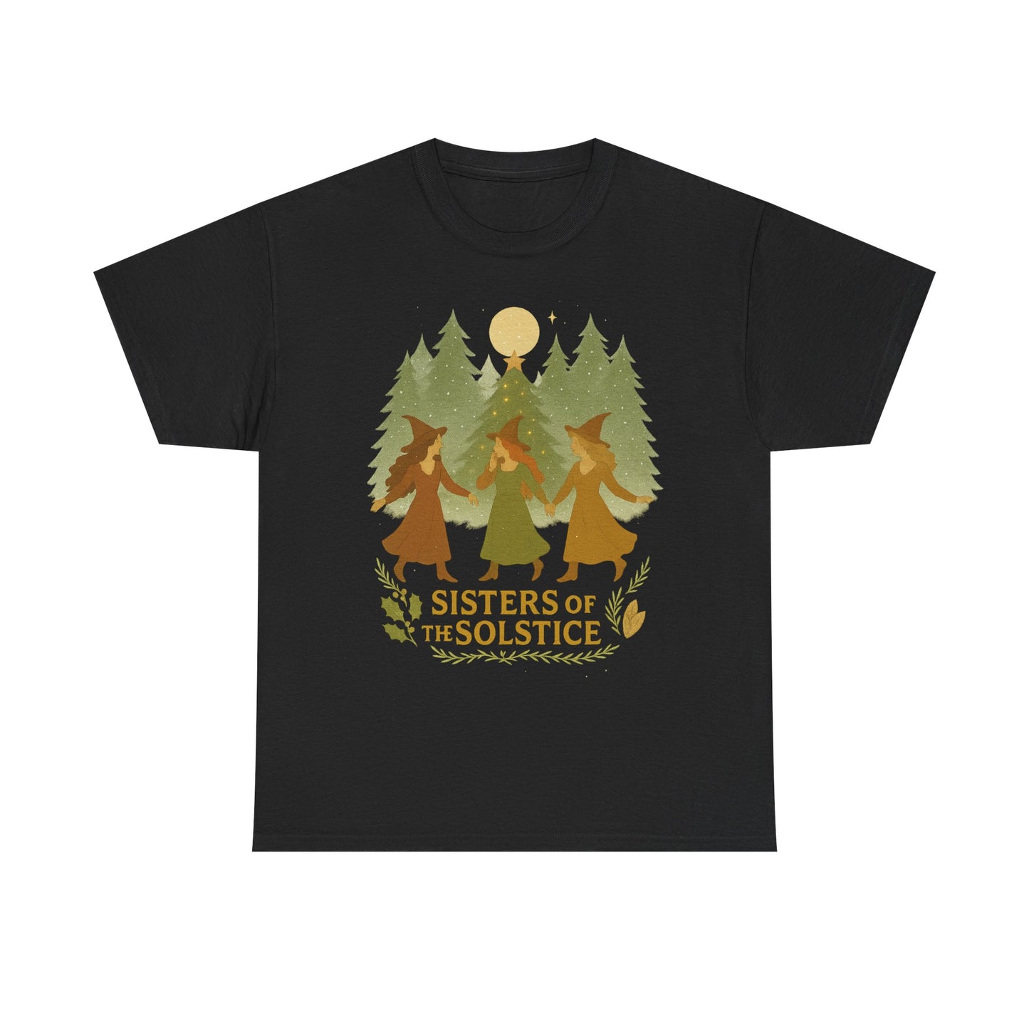 Sisters of the Solstice T-Shirt / Yule , Unisex Heavy Cotton Tee for Nature Lovers, Gift for Witchy Friends, Winter Solstice Celebration,