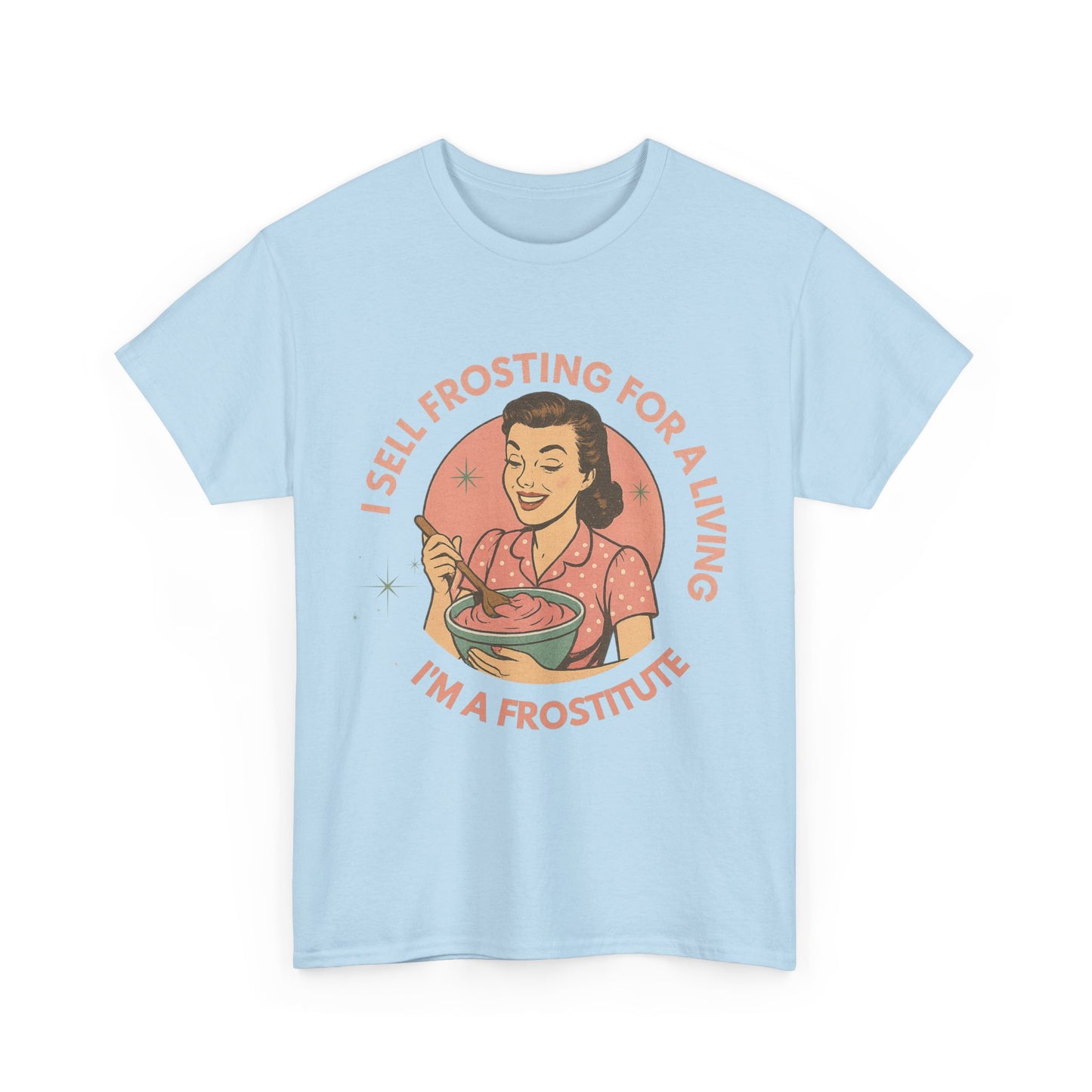 Funny Foodie Tee with Playful Frosting Design, Unisex T-Shirt, Baking Humor Shirt, Gift for Bakers, Food Lover Apparel, Gag Gift Idea