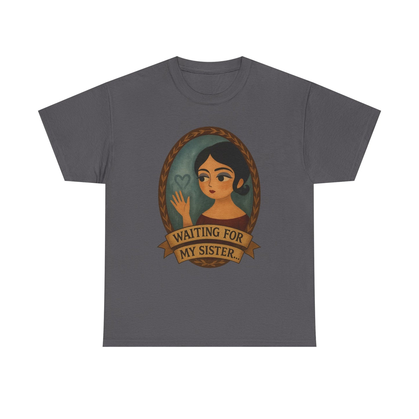 Waiting for my Sister Tee, Unisex Heavy Cotton Tee, Gift for Sister, Waiting for My Sister Shirt, Family Reunion Top, Everyday Wear