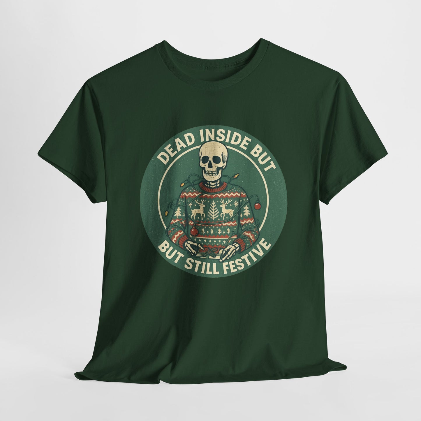 Dead Inside But Still Festive , Unisex Heavy Cotton Tee
