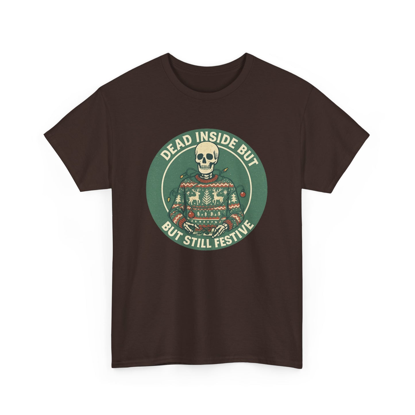 Dead Inside But Still Festive , Unisex Heavy Cotton Tee