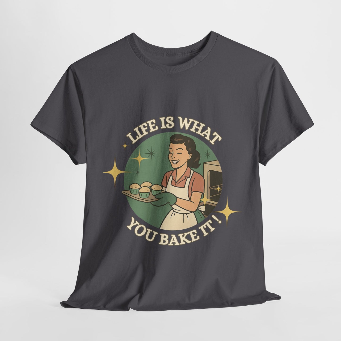 Life's What You Bake It ! ,Baking Enthusiast Tee - "Life is What You Bake It" - Baking Gift, Kitchen Lover Shirt, Foodie Apparel, Culinary Gift Idea, Cozy Casual Wear