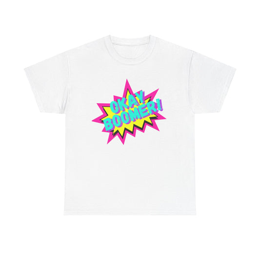 OKAY BOOMER! 90's vibe Tee