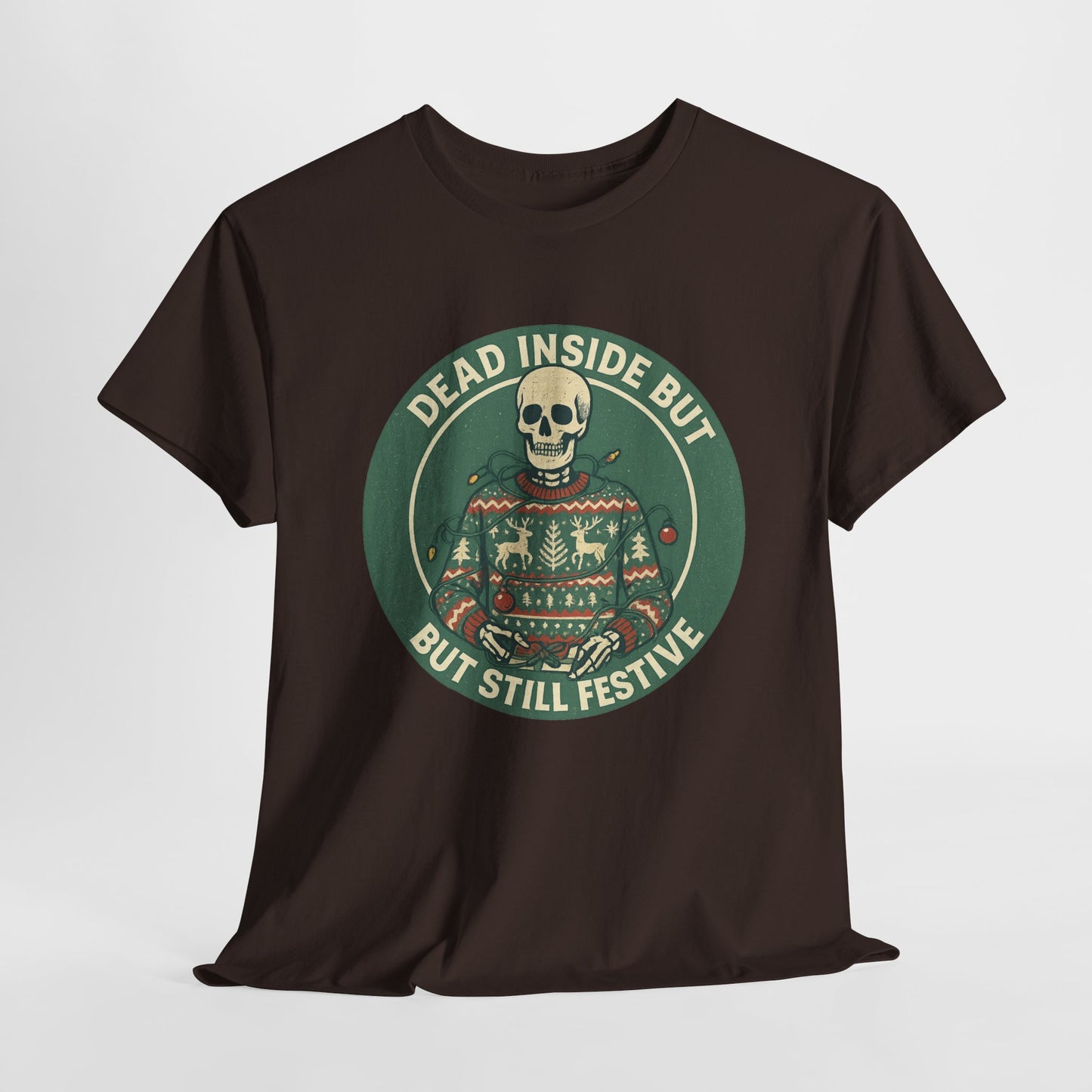 Dead Inside But Still Festive , Unisex Heavy Cotton Tee
