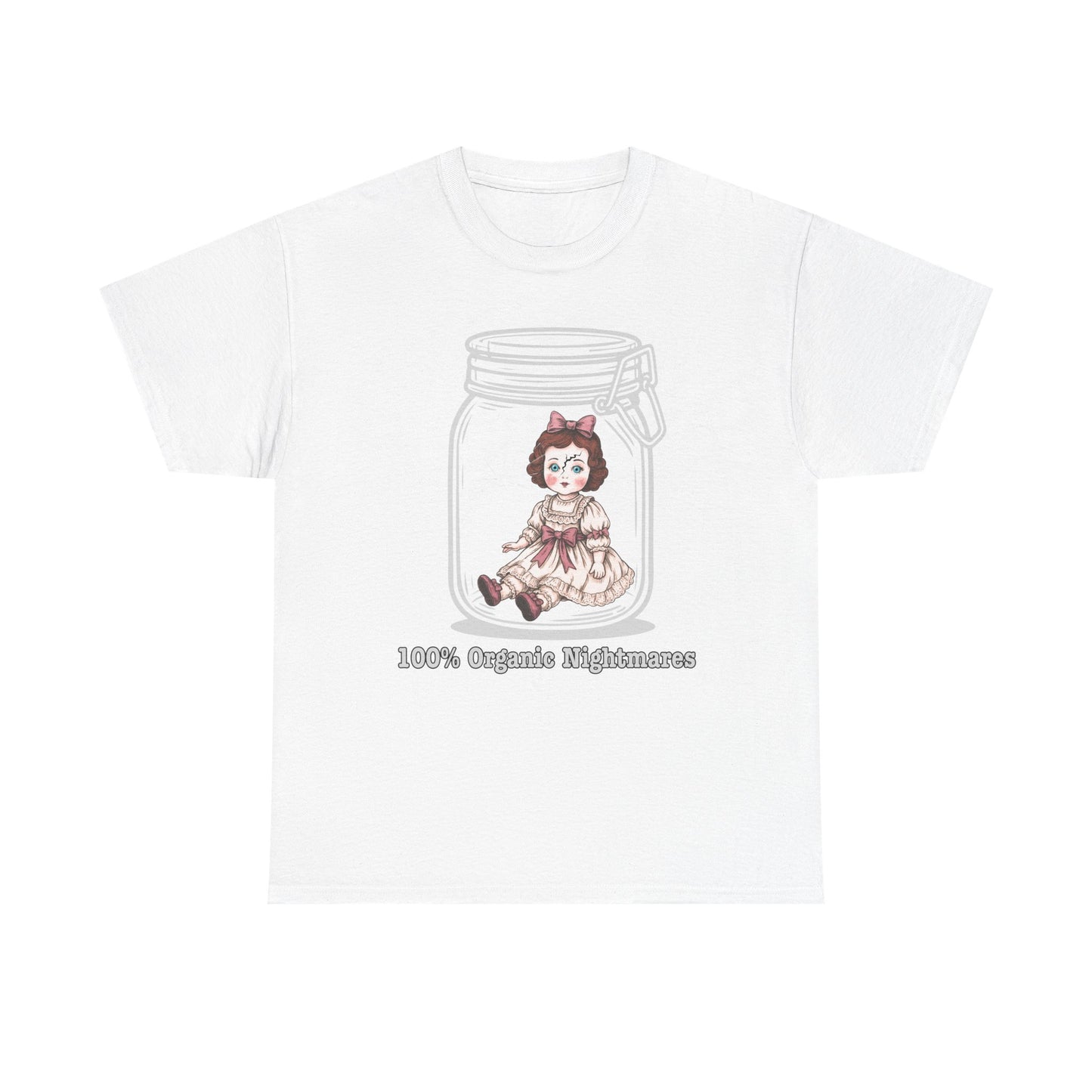 100% Organically Sourced Nightmares , creepy doll Tee