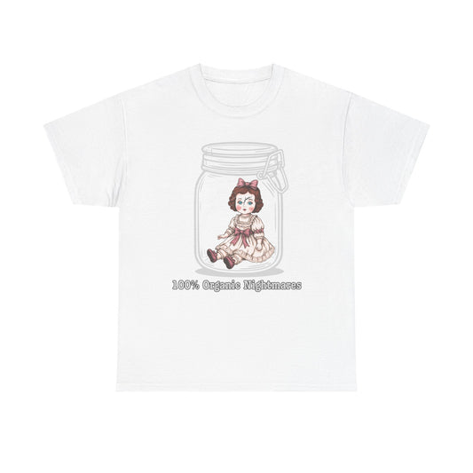 100% Organically Sourced Nightmares , creepy doll Tee