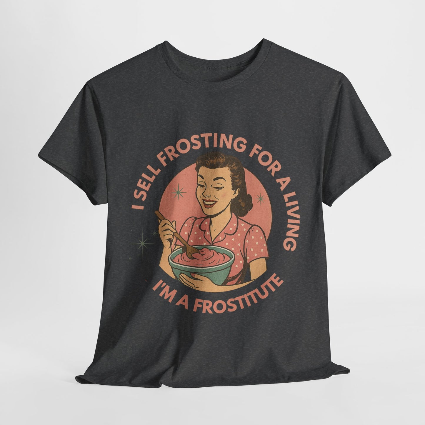 Funny Foodie Tee with Playful Frosting Design, Unisex T-Shirt, Baking Humor Shirt, Gift for Bakers, Food Lover Apparel, Gag Gift Idea