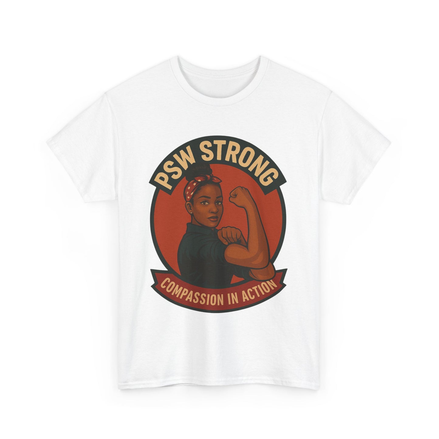 Empowering PSW Strong Tee - Compassion in Action, Gift for Healthcare Workers, Motivational T-Shirt, Supportive Apparel, Inspirational Top