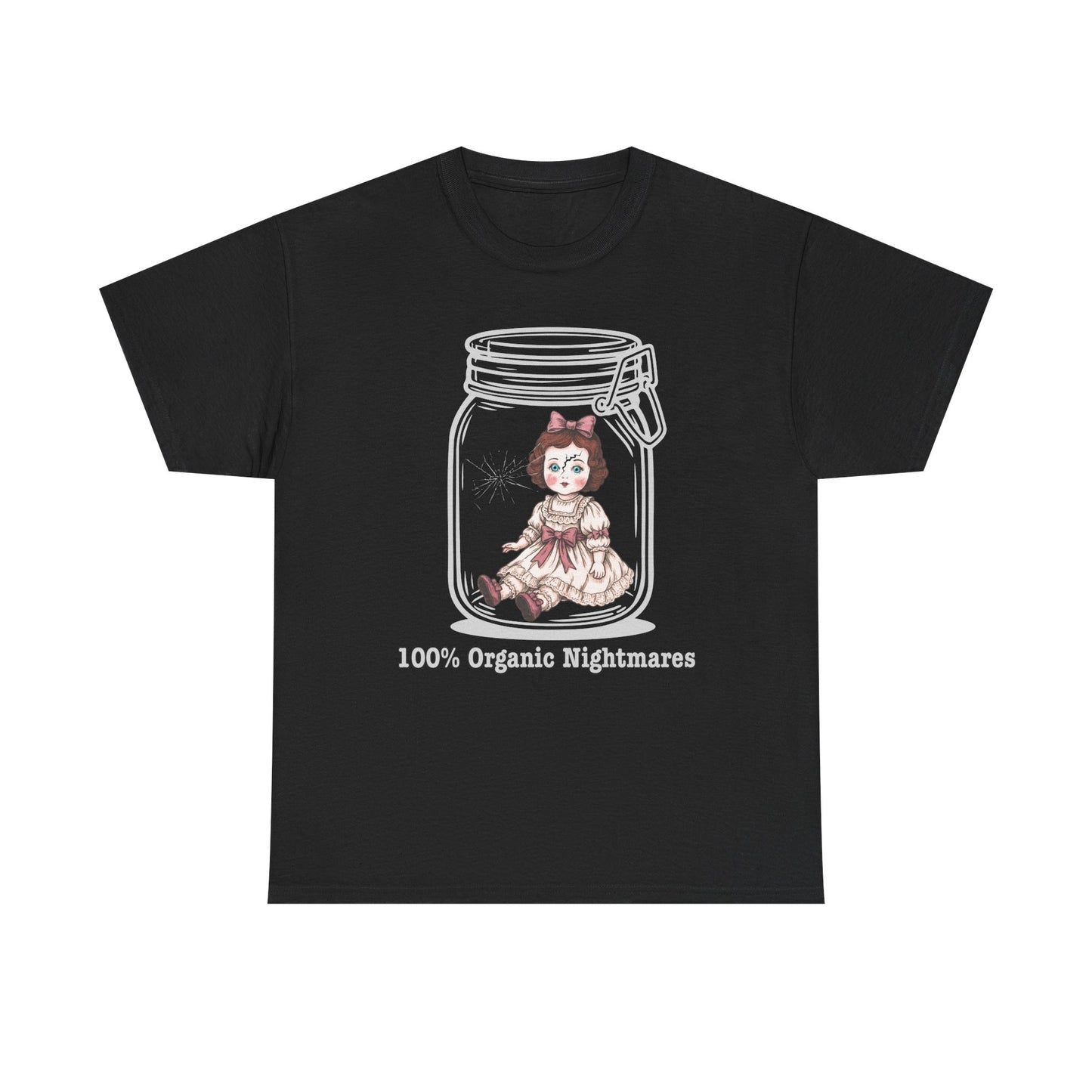 100% Organically Sourced Nightmares , creepy doll Tee