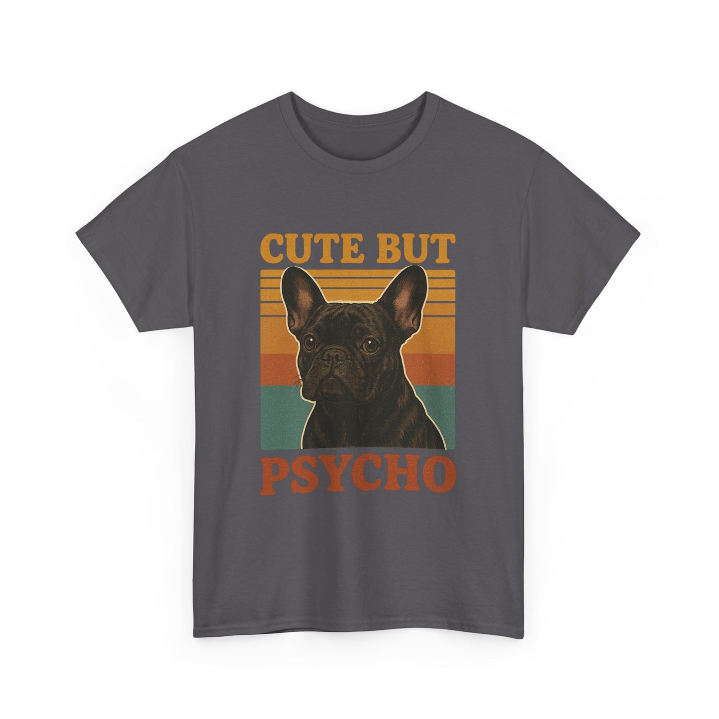 French Bulldog Cute But Psycho Unisex Tee, Funny Dog Lover Shirt, Moonwoven Design, Gift for Animal Lovers, Frenchie Tee, Graphic Dog Print