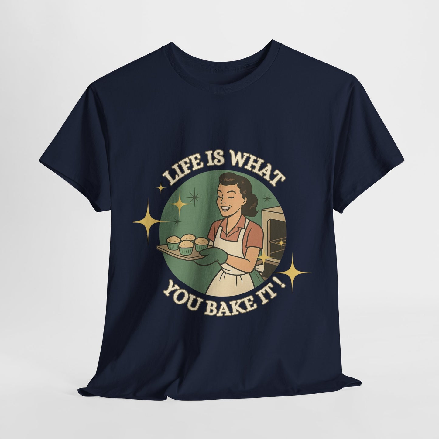 Life's What You Bake It ! ,Baking Enthusiast Tee - "Life is What You Bake It" - Baking Gift, Kitchen Lover Shirt, Foodie Apparel, Culinary Gift Idea, Cozy Casual Wear