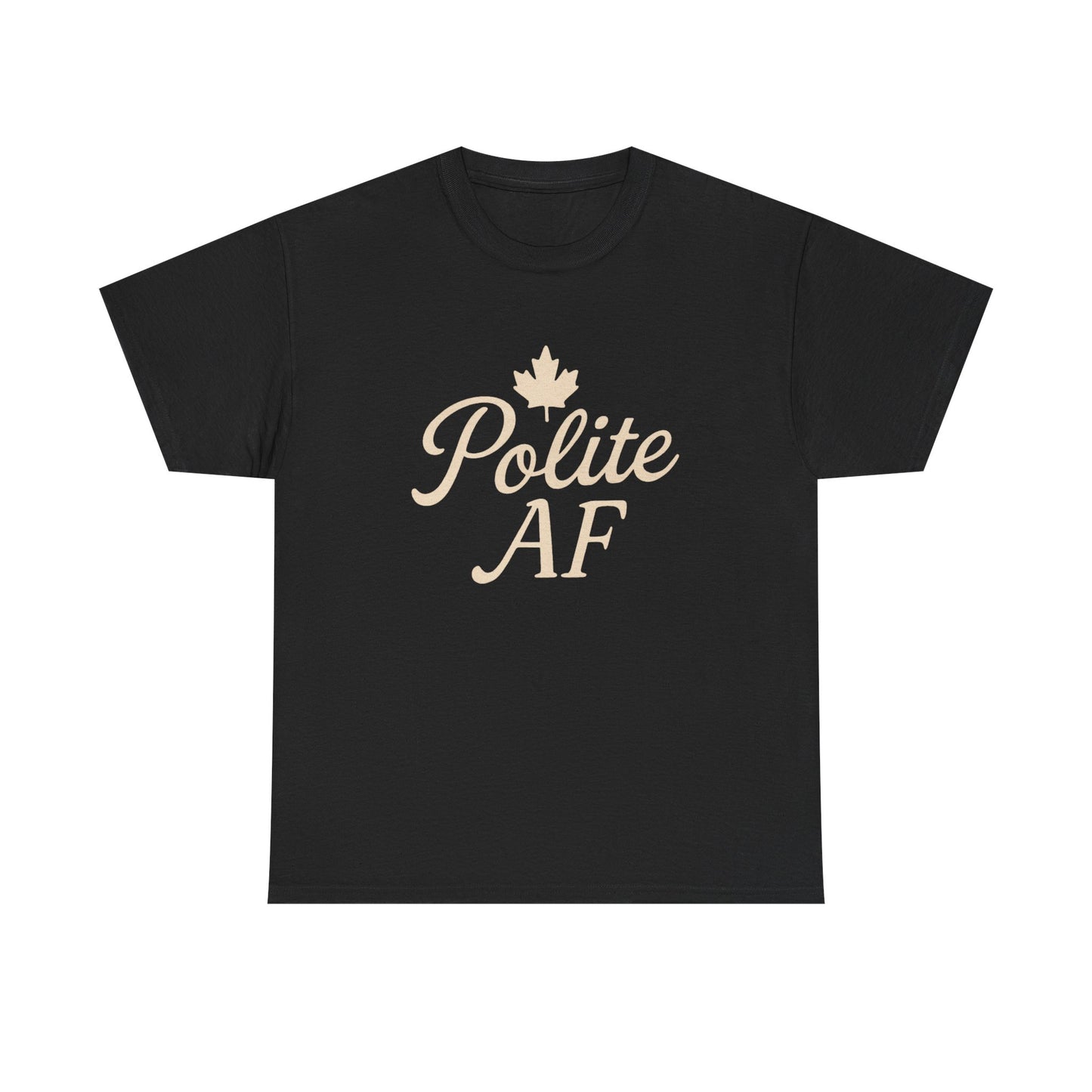 Polite AF Unisex Tee, Chill Canadian Collection Shirt, Moonwoven by Luna, Funny Graphic Tee, Sarcastic Quote Top, Humorous Unisex T-Shirt