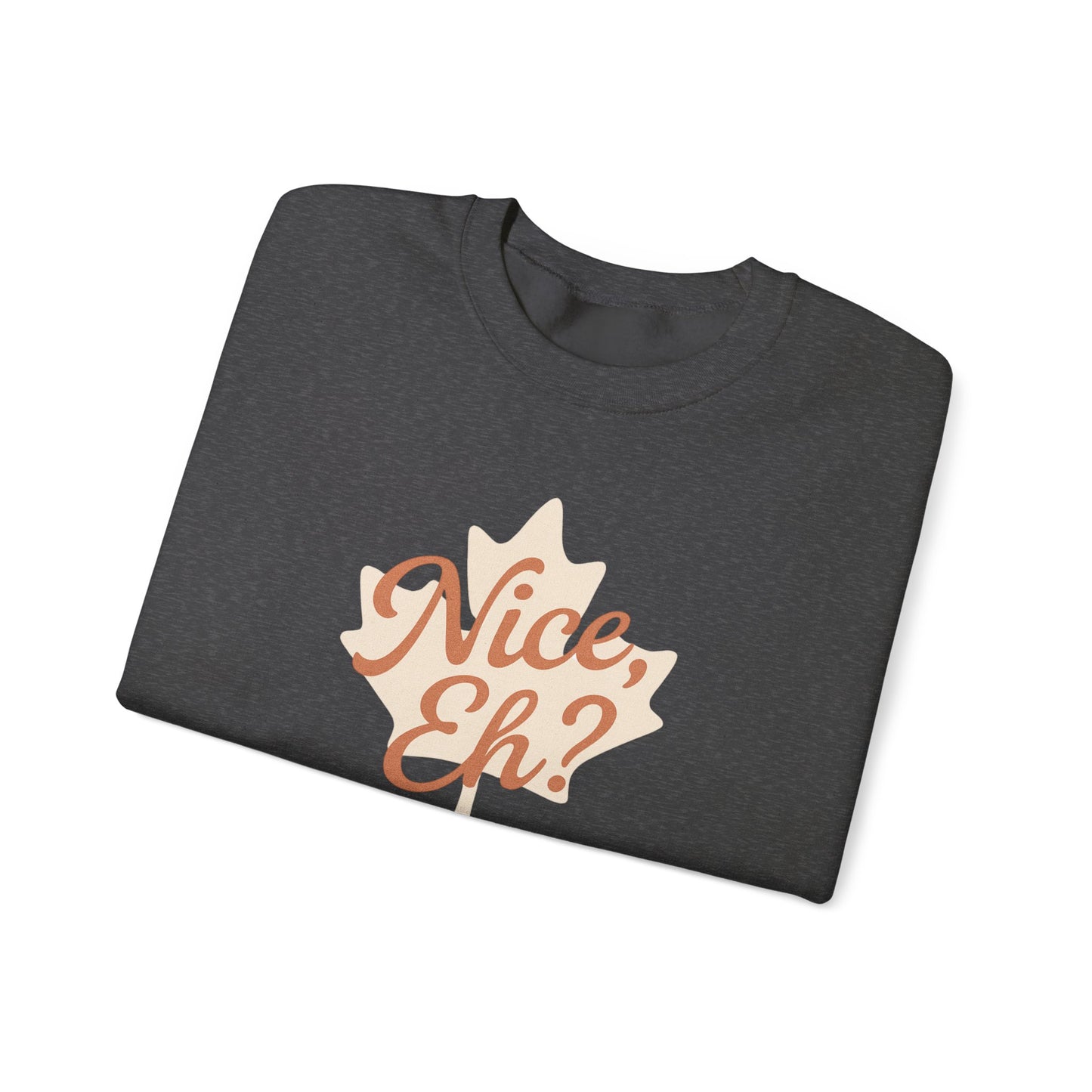 Chill Canadian Sweatshirt, Nice , Eh With Canadian leaf, Moonwoven by Luna, Unisex Crewneck, Warm Pullover, Cozy Jumper, Maple Leaf Sweater,
