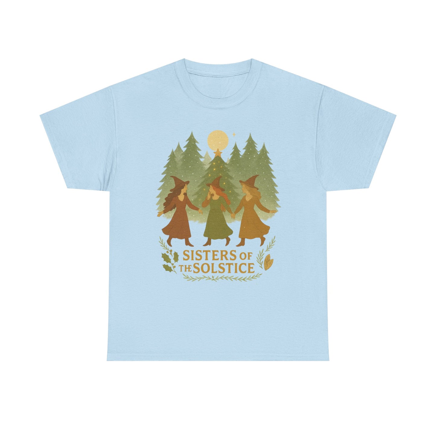 Sisters of the Solstice T-Shirt / Yule , Unisex Heavy Cotton Tee for Nature Lovers, Gift for Witchy Friends, Winter Solstice Celebration,