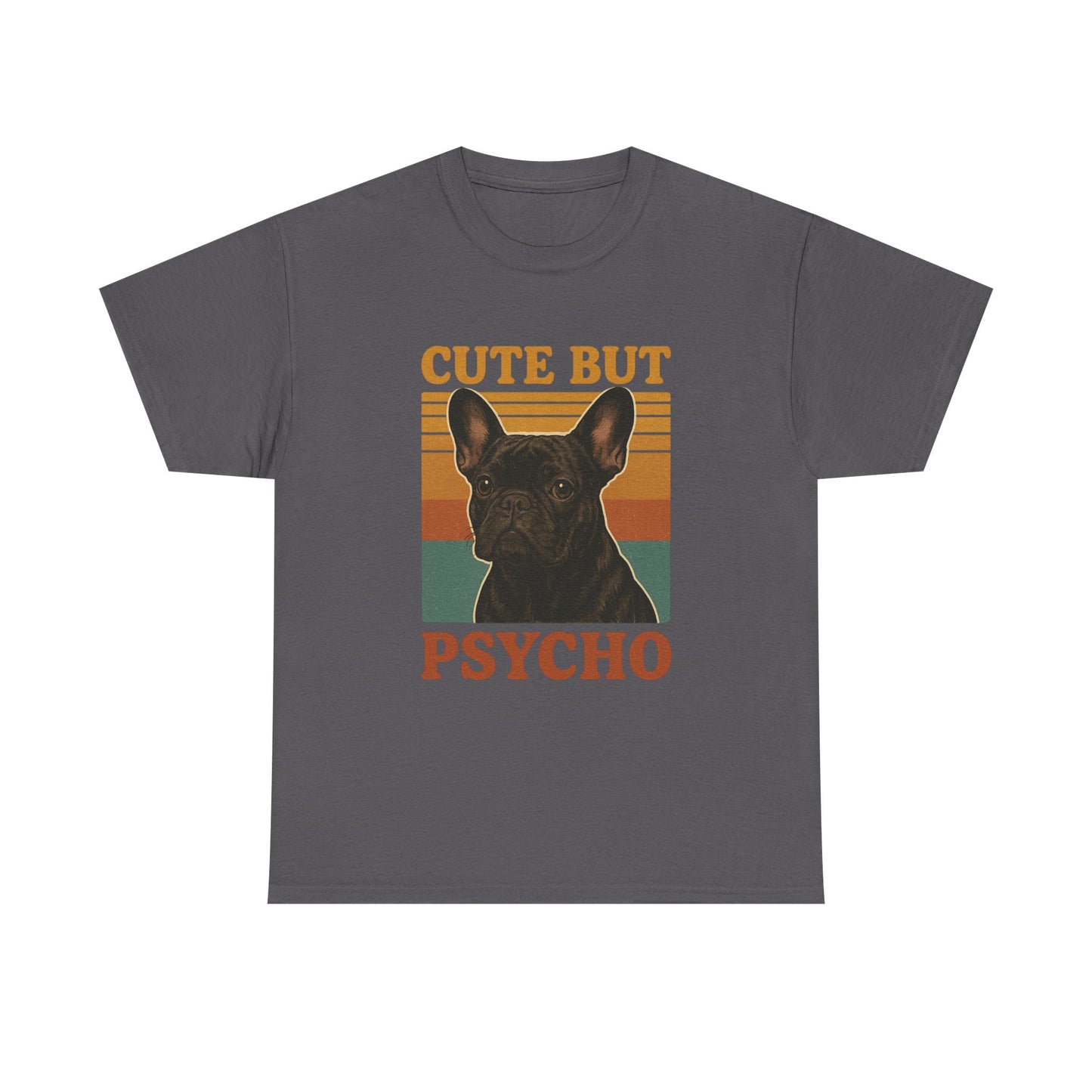 French Bulldog Cute But Psycho Unisex Tee, Funny Dog Lover Shirt, Moonwoven Design, Gift for Animal Lovers, Frenchie Tee, Graphic Dog Print