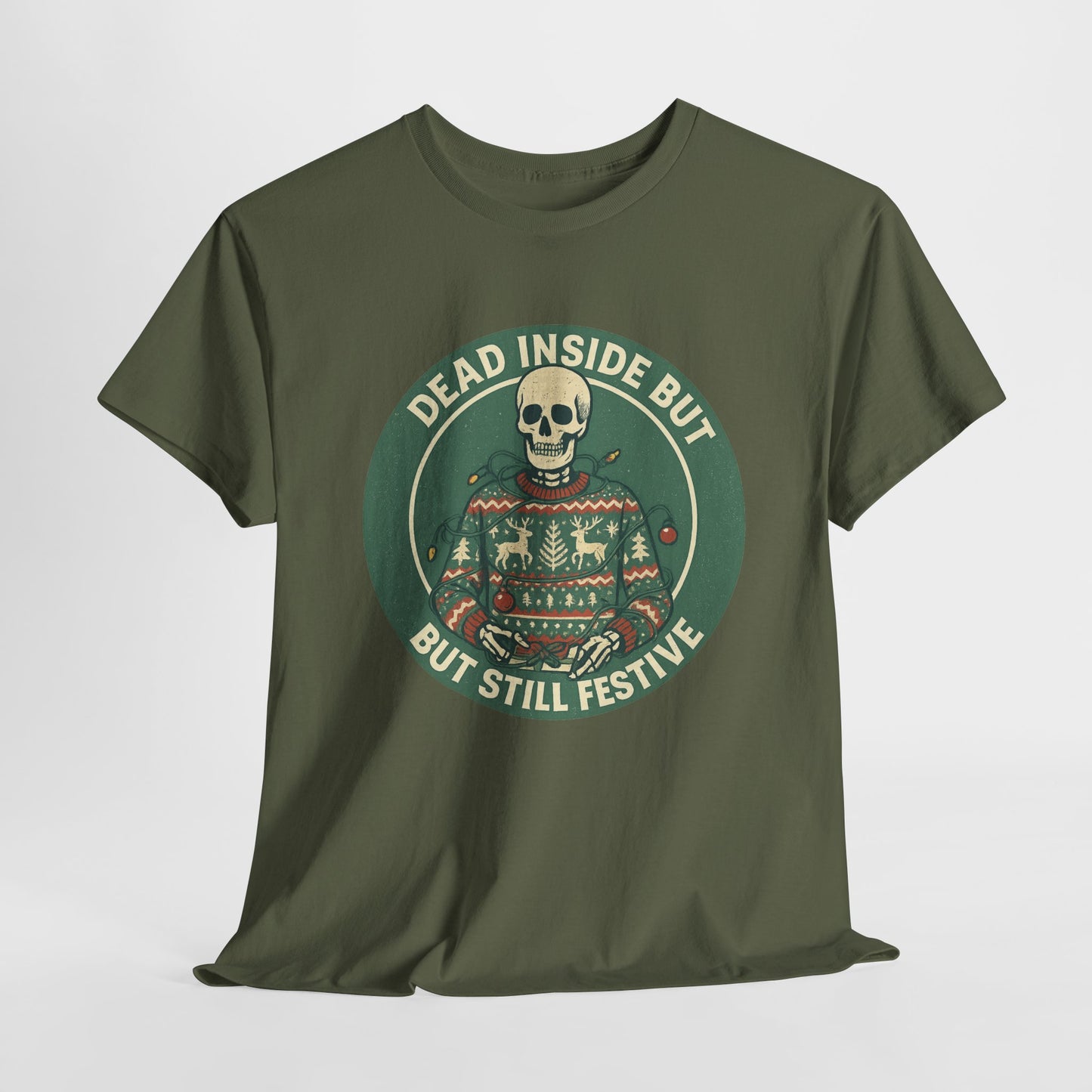 Dead Inside But Still Festive , Unisex Heavy Cotton Tee