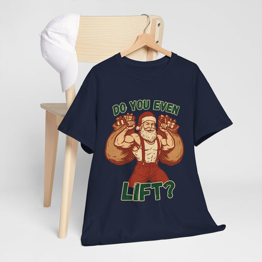 Santa Claus Do you even Lift?  Body builders christmas shirt