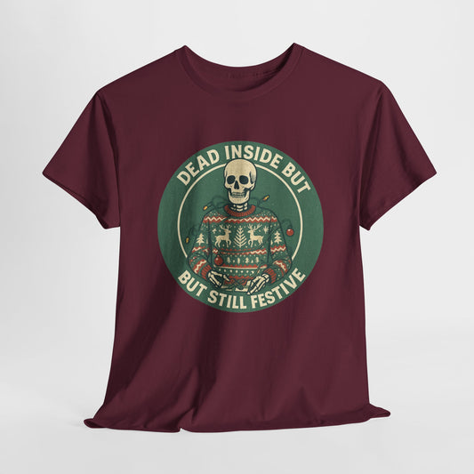 Dead Inside But Still Festive , Unisex Heavy Cotton Tee