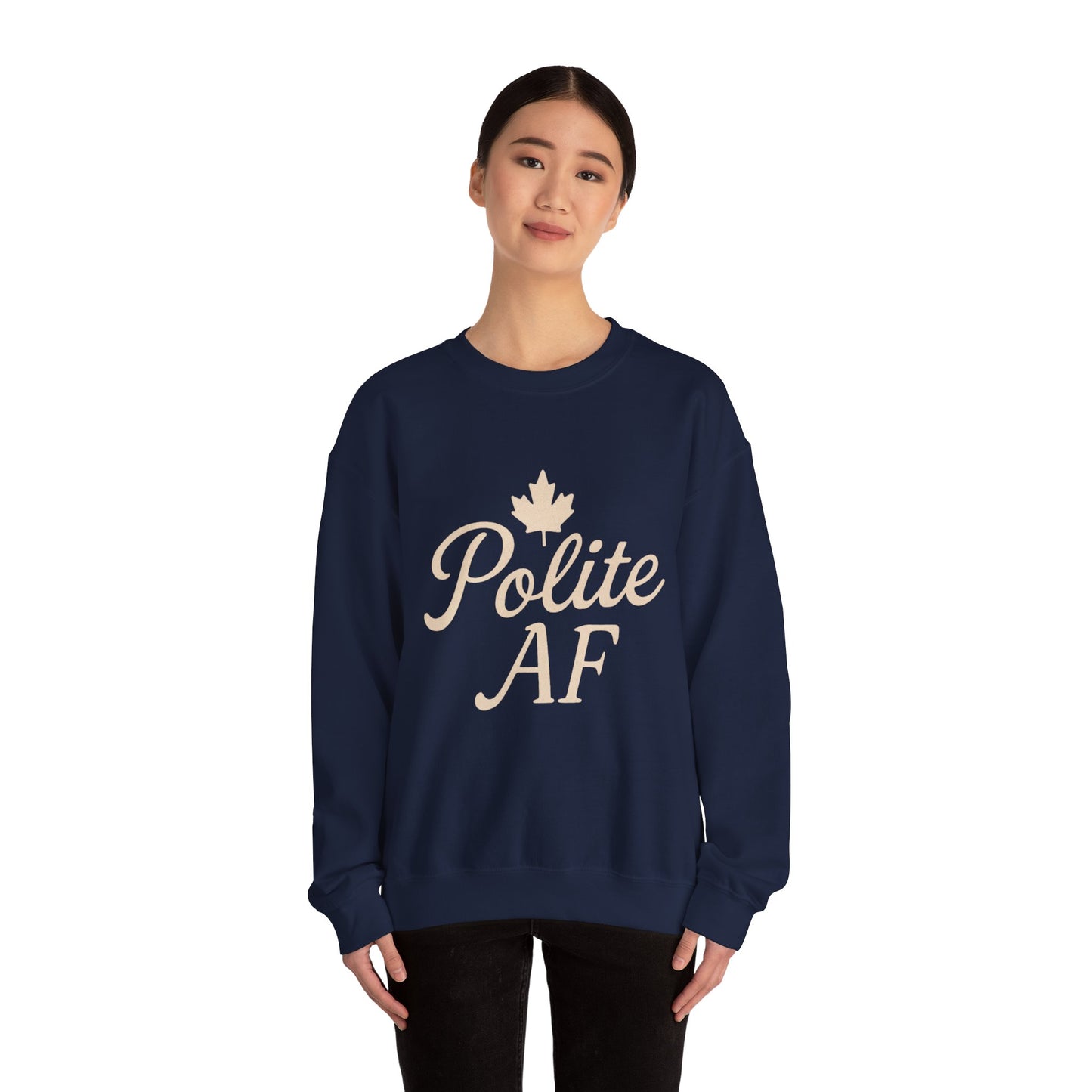 Canadian Polite AF Crewneck Sweatshirt, Chill Winter Jumper, Canada Sweater, Funny Cozy Pullover, Gift for Canadians, Chill Vibes Sweatshirt
