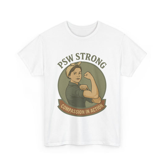 PSW Strong Unisex Heavy Cotton Tee | Compassion in Action T-Shirt, Motivational Tee, Gift for Caregivers, Healthcare Apparel, [...]