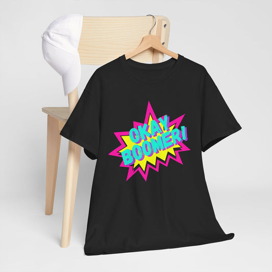 OKAY BOOMER! 90's vibe Tee