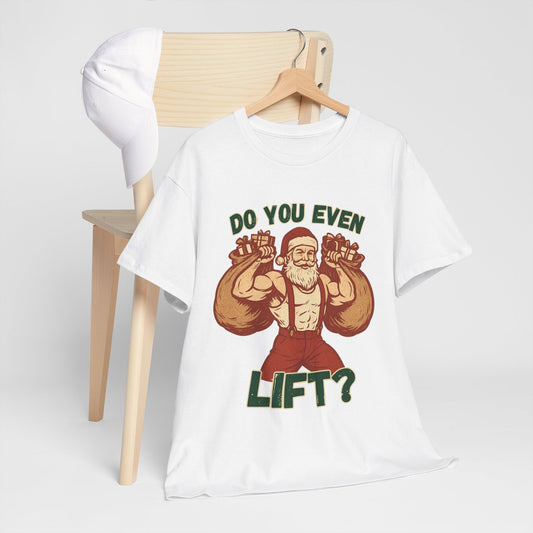 Santa Claus Do you even Lift?  Body builders christmas shirt