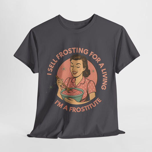Funny Foodie Tee with Playful Frosting Design, Unisex T-Shirt, Baking Humor Shirt, Gift for Bakers, Food Lover Apparel, Gag Gift Idea