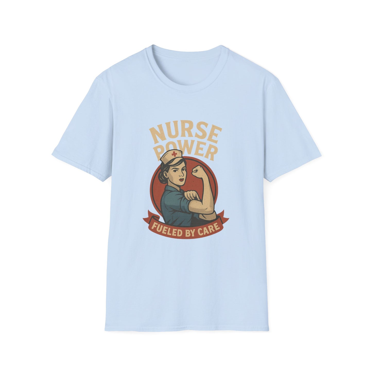 Nurse Power , Fueled by Care ,Retro Rosie the Riveter Style Nurse Shirt
